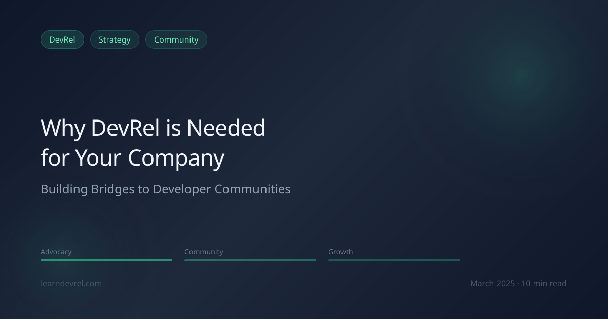 Why DevRel is Needed for Your Company: Building Bridges to Developer ...